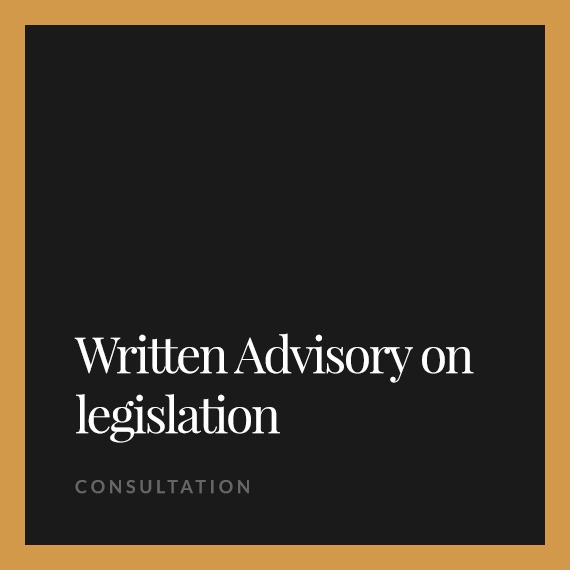 Verbal and written advisory on legislation